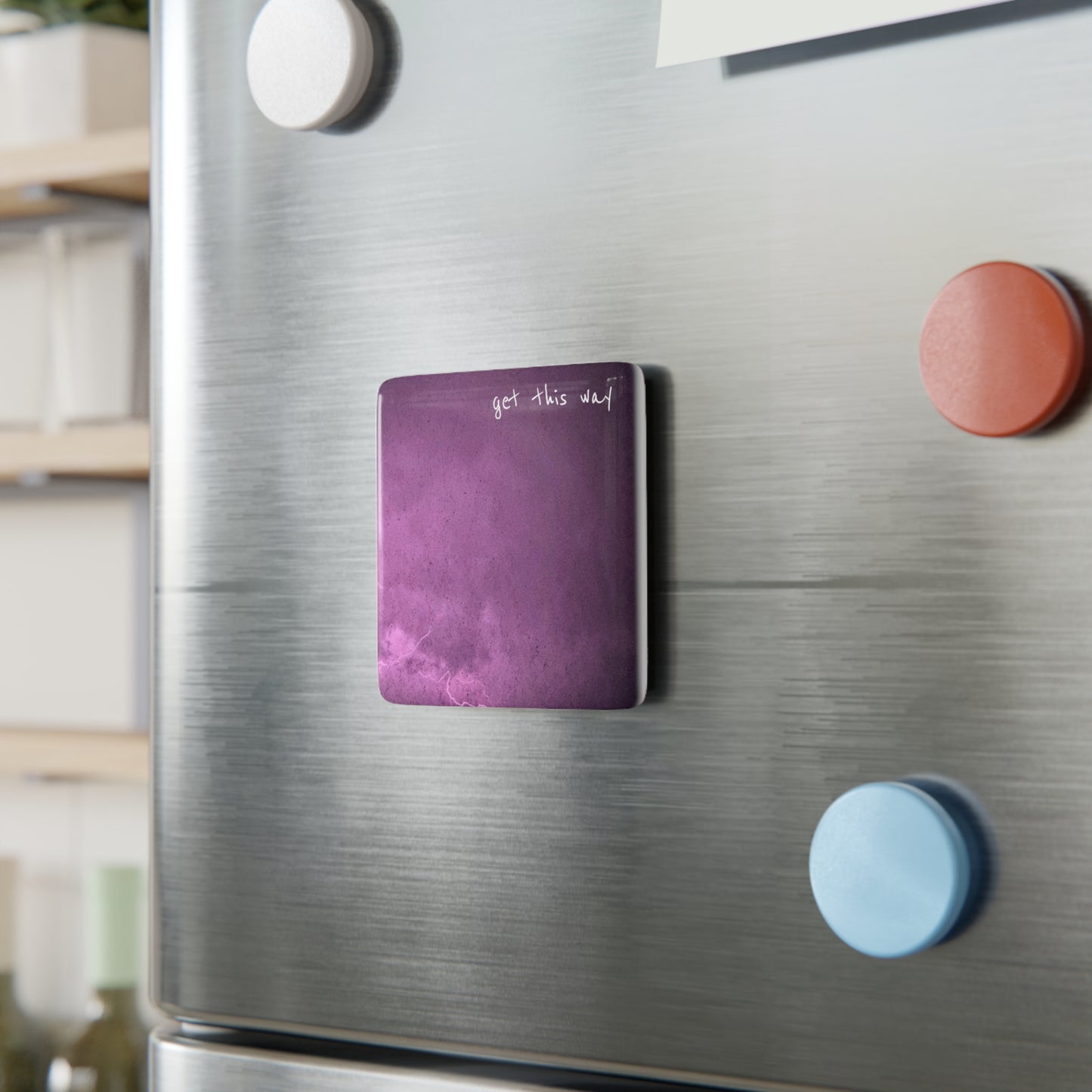 Get This Way Porcelain Magnet