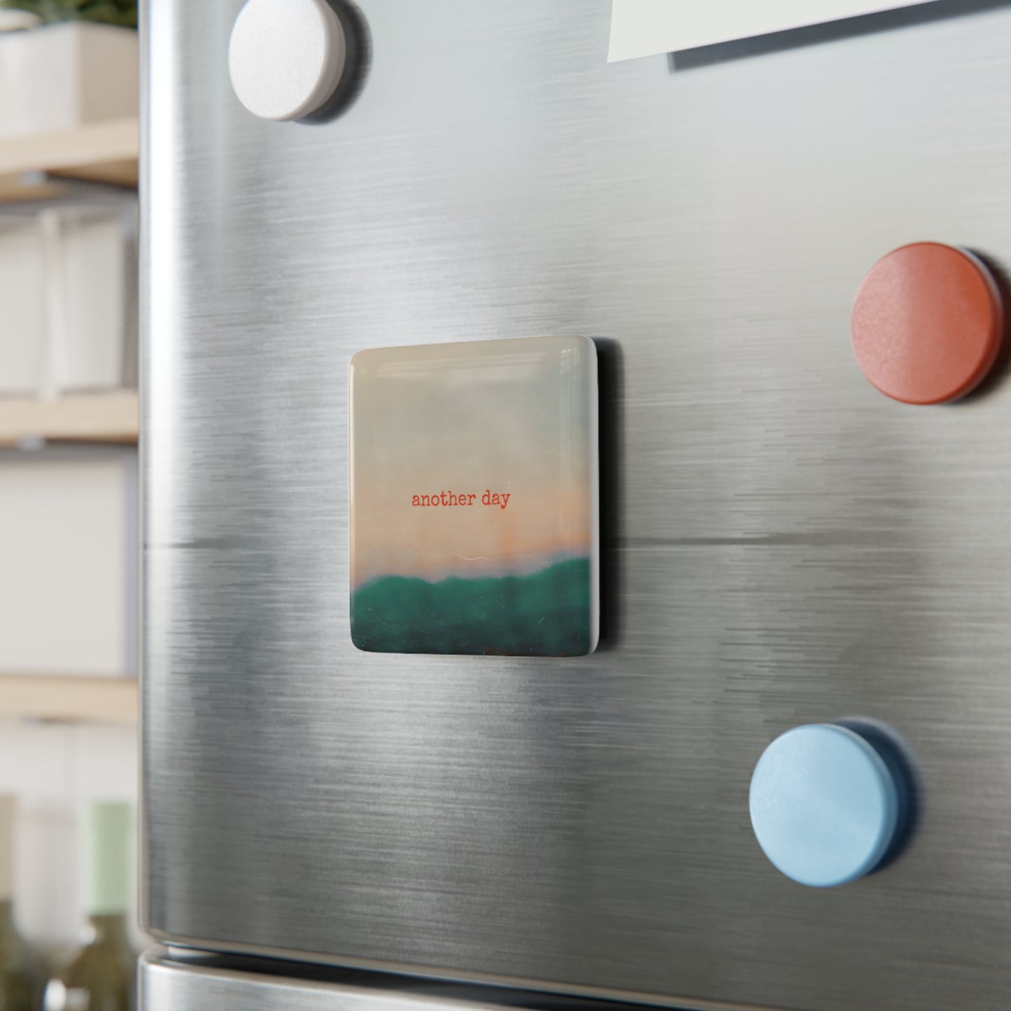 Another Day Porcelain Magnet