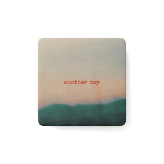 Another Day Porcelain Magnet