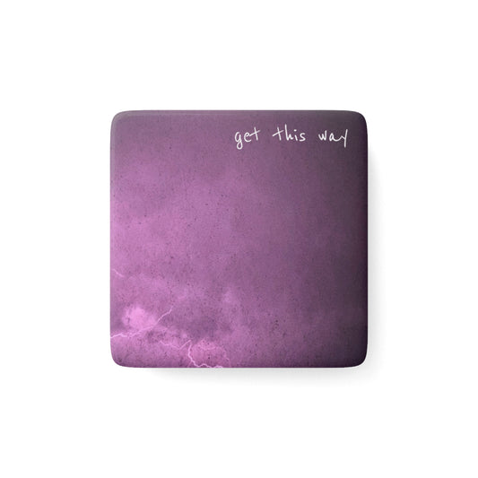 Get This Way Porcelain Magnet